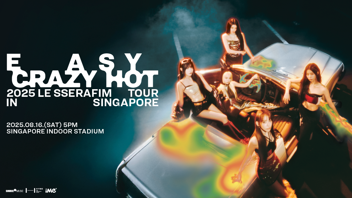 2025 LE SSERAFIM WORLD TOUR 'EASY CRAZY HOT' IN SINGAPORE 2025 LE SSERAFIM WORLD TOUR 'EASY CRAZY HOT' IN SINGAPORE